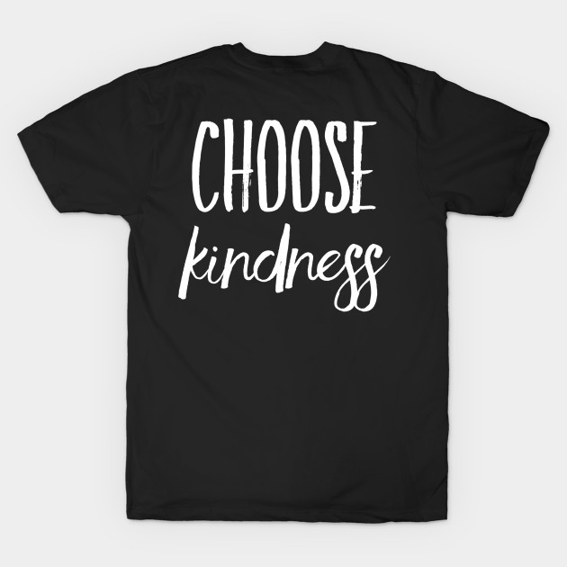 Choose kindness by WordFandom